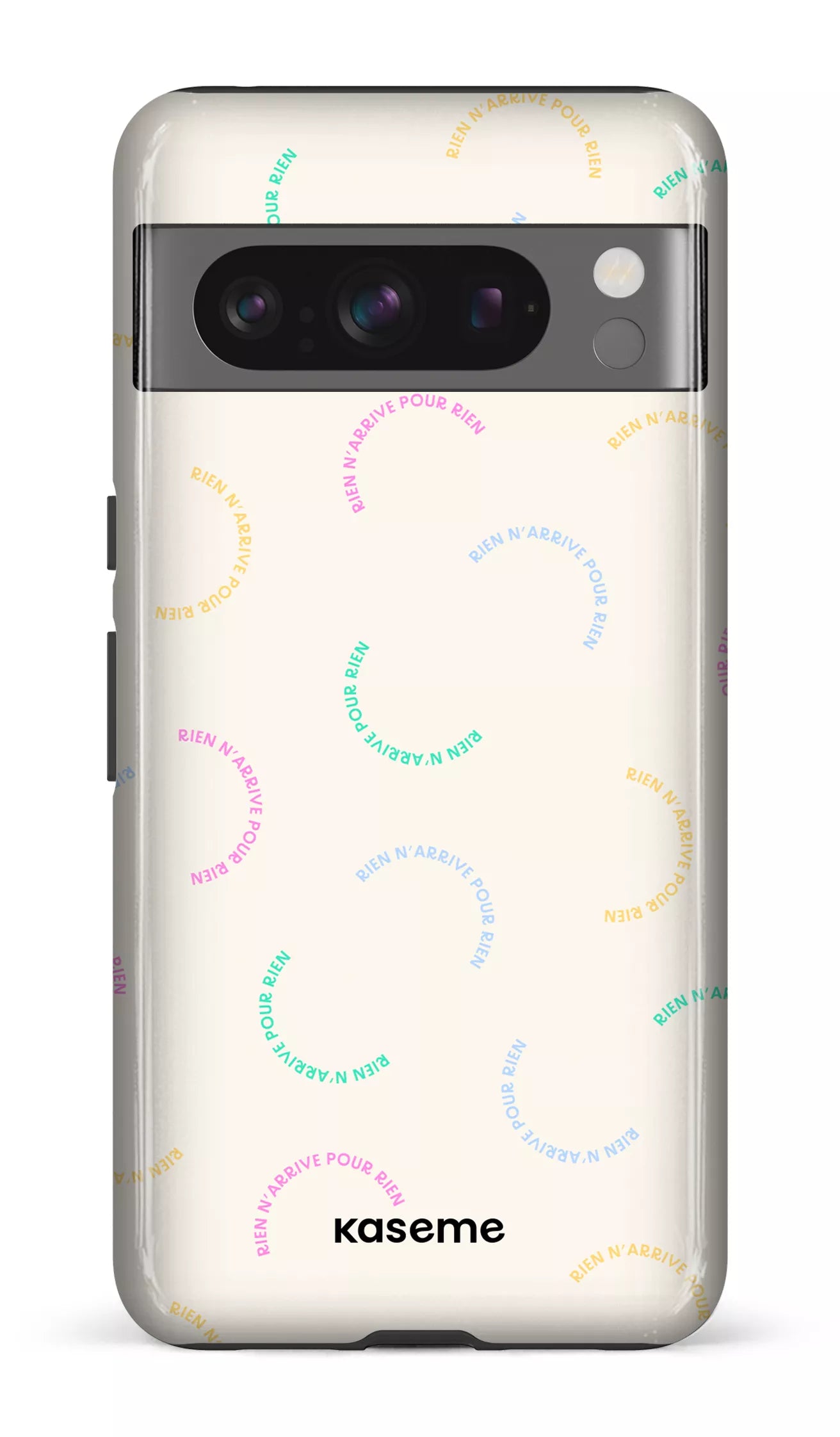 Google Pixel 8 Pro Tough Gloss Rien n'arrive pour rien -