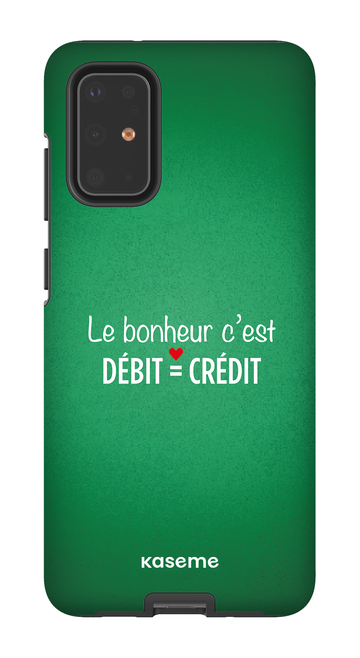 Le bonheur c'est débit = crédit (vert) - Galaxy S20 Plus Tough