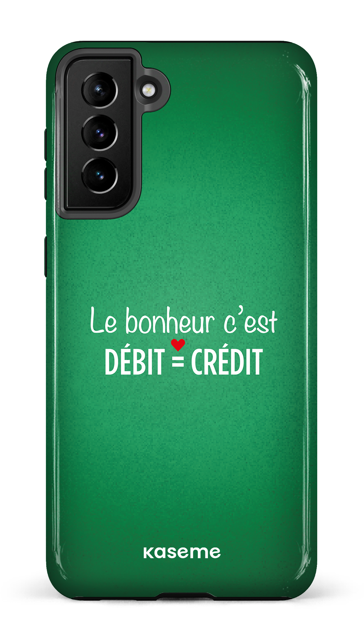 Le bonheur c'est débit = crédit (vert) - Galaxy S21 Plus Tough