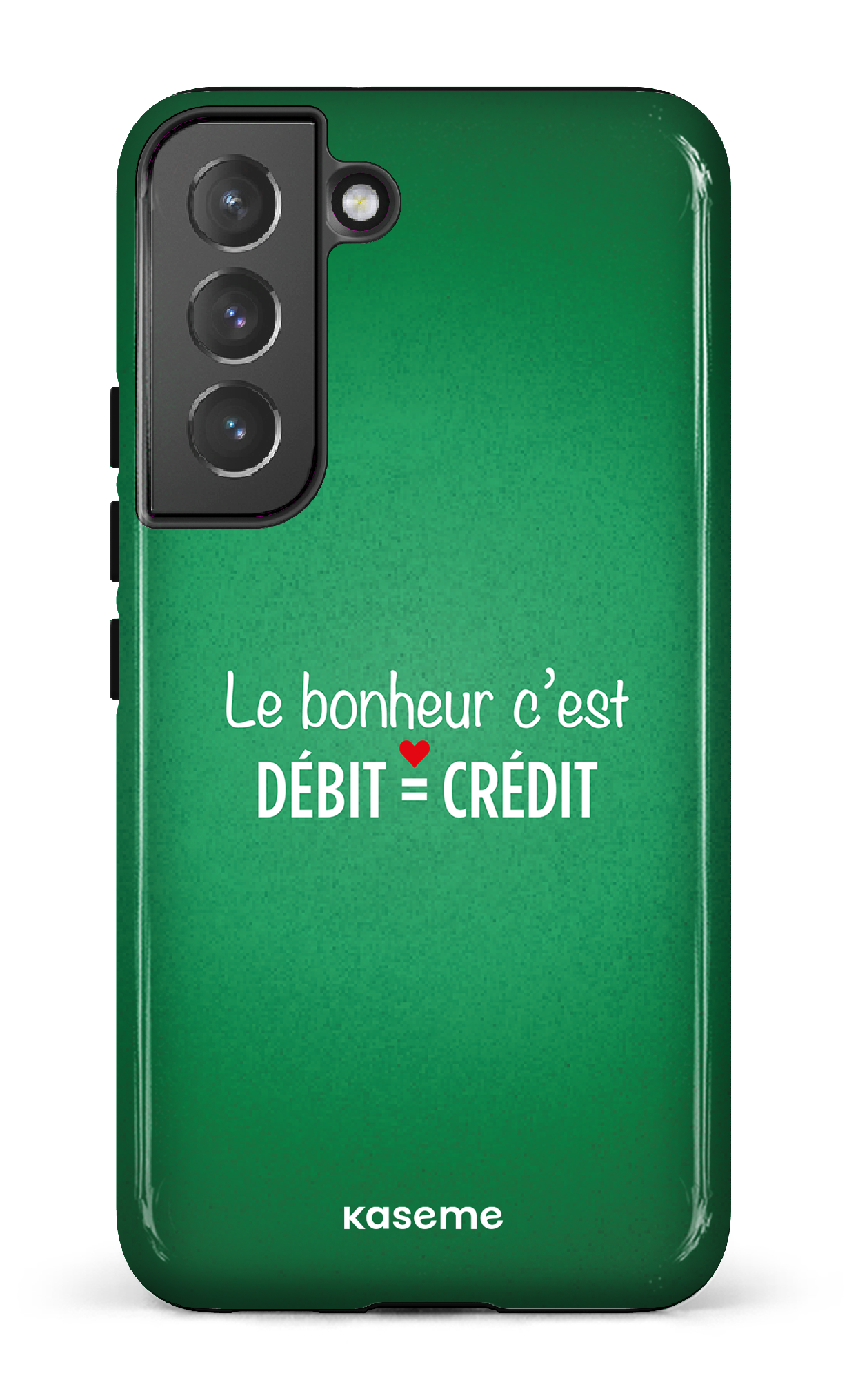 Le bonheur c'est débit = crédit (vert) - Galaxy S22 Tough
