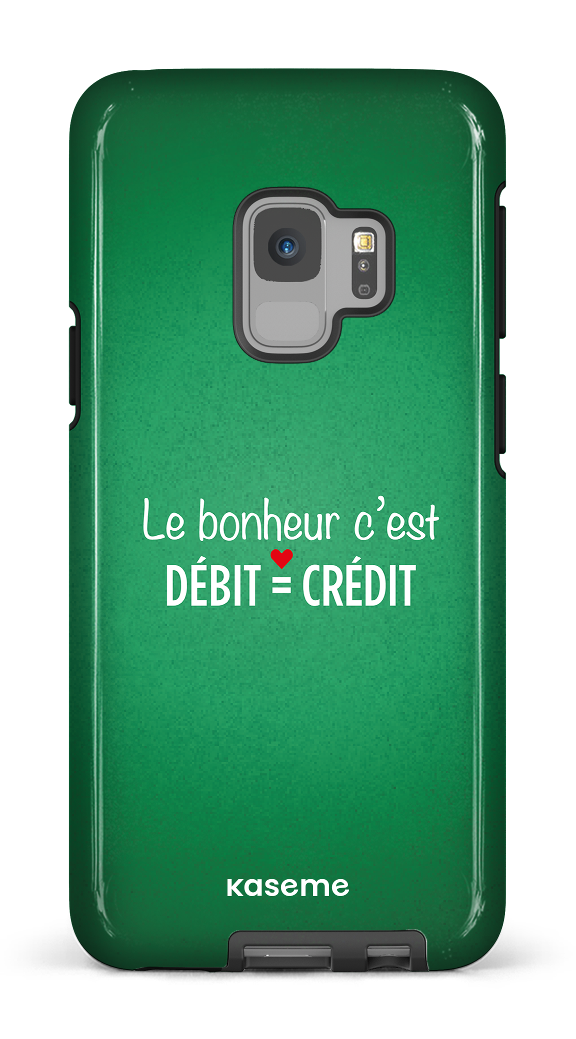 Le bonheur c'est débit = crédit (vert) - Galaxy S9 Tough