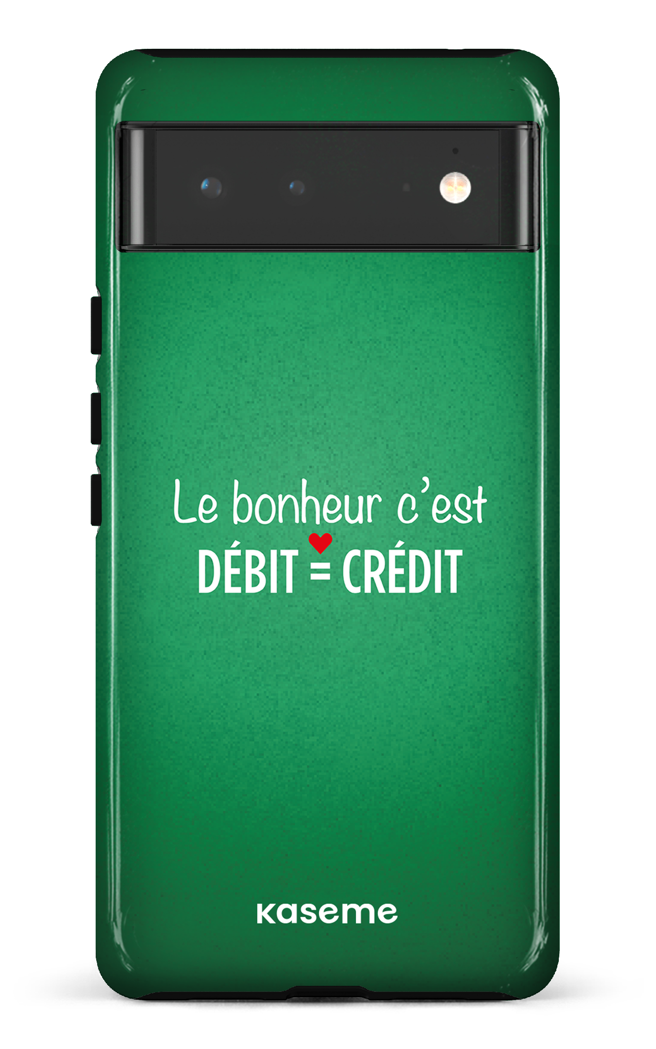 Le bonheur c'est débit = crédit (vert) - Google Pixel 6 Tough