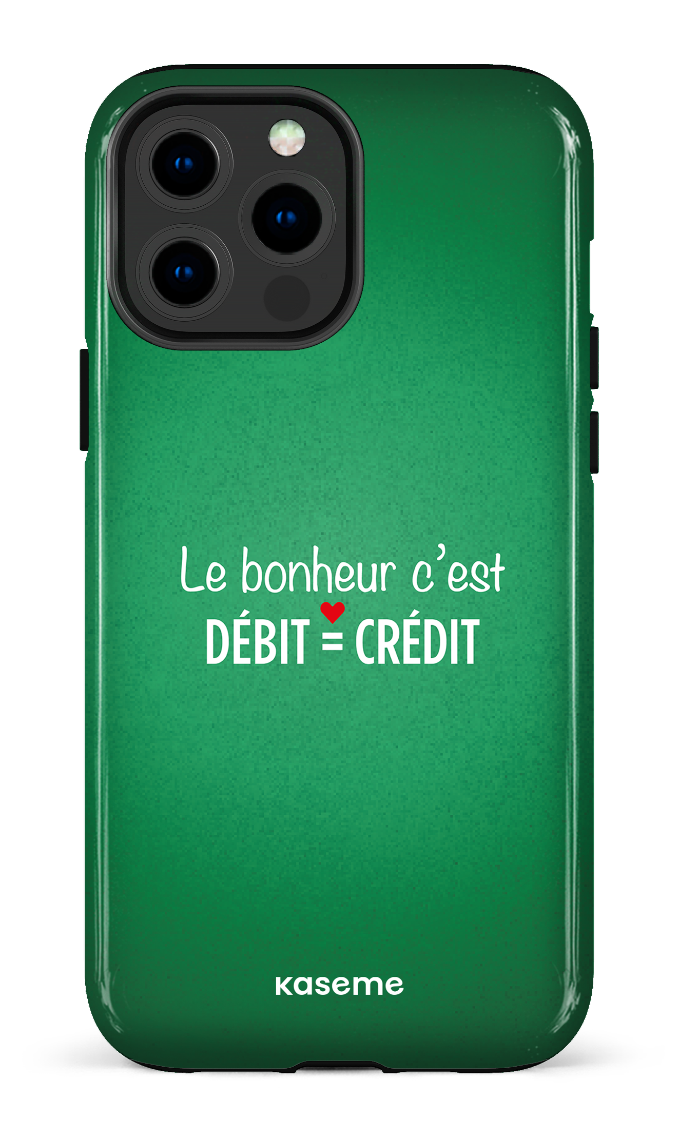 Le bonheur c'est débit = crédit (vert) - iPhone 13 Pro Max Tough