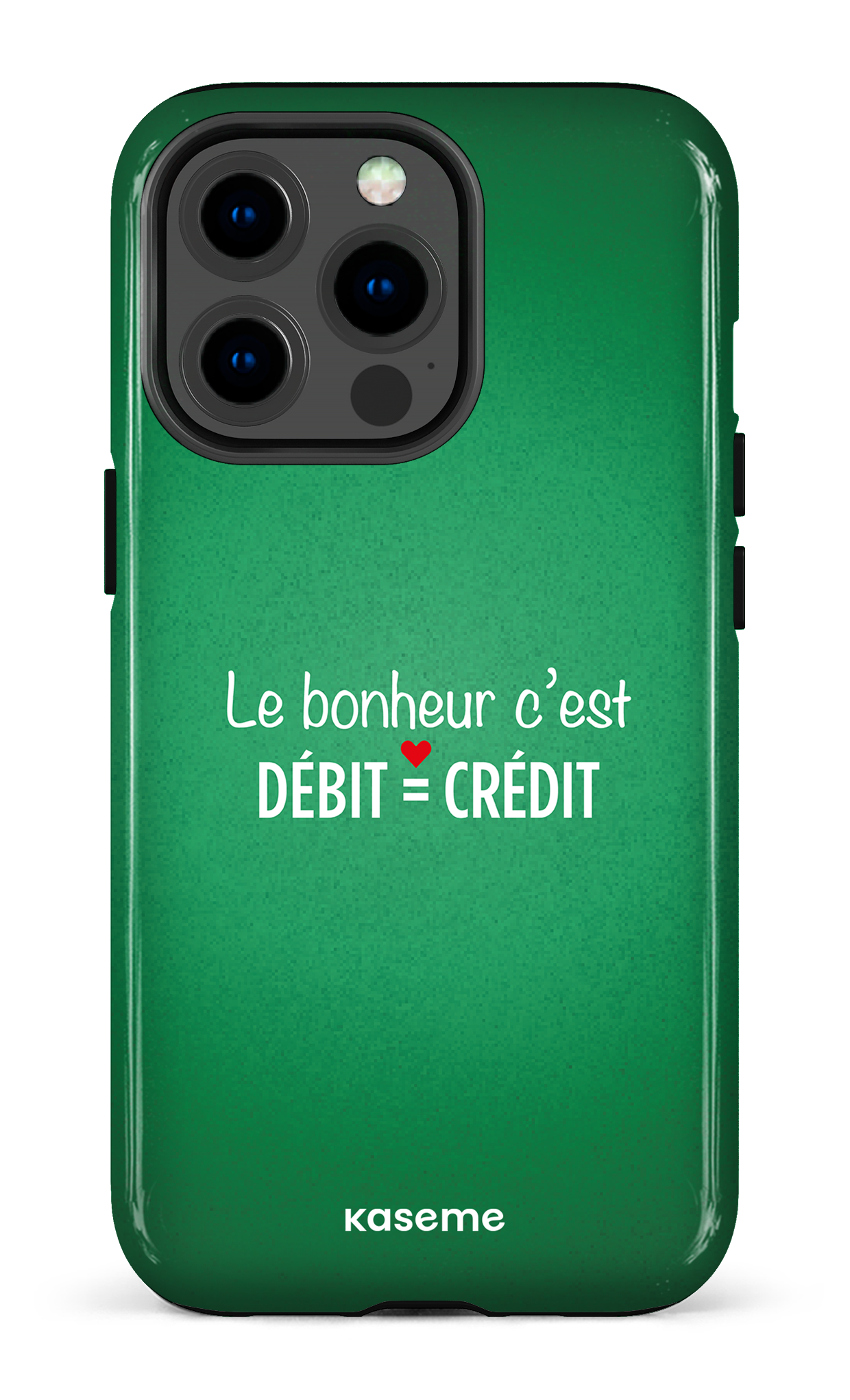Le bonheur c'est débit = crédit (vert) - iPhone 13 pro Tough