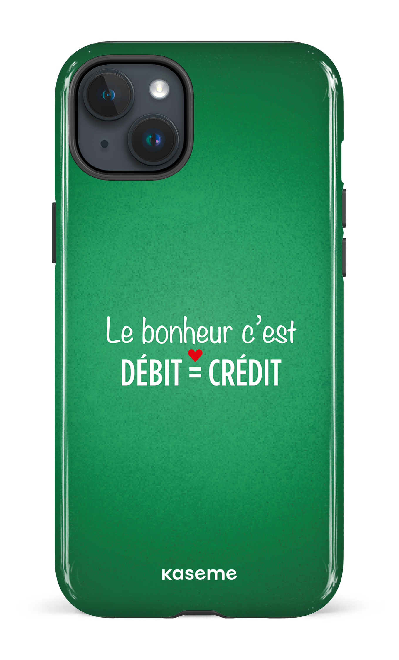 Le bonheur c'est débit = crédit (vert) - iPhone 15 Plus Tough