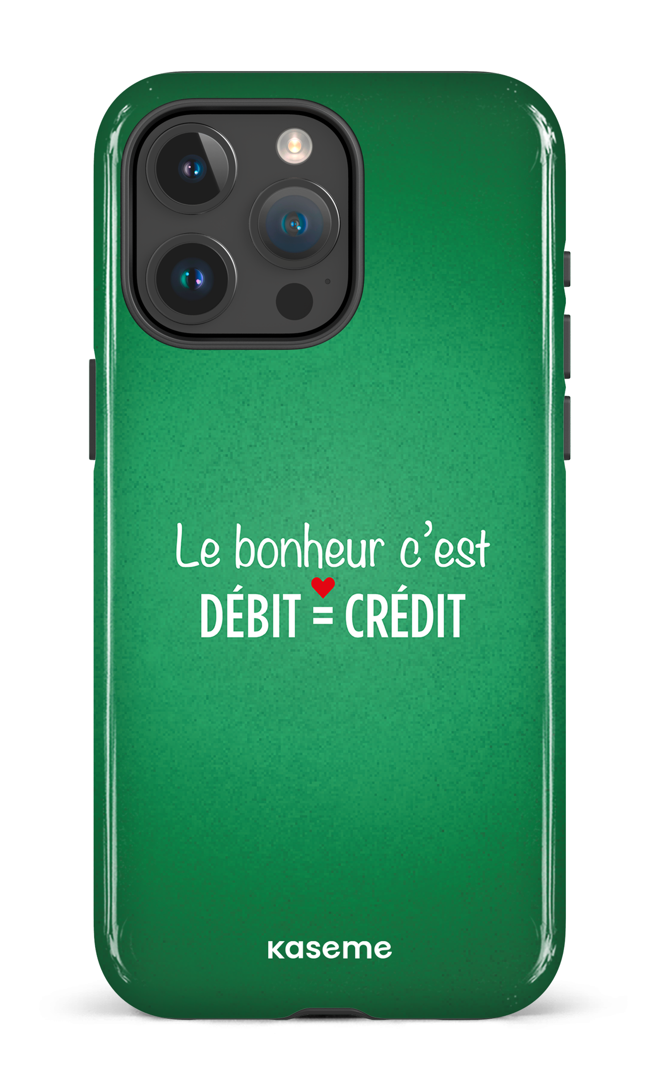 Le bonheur c'est débit = crédit (vert) - iPhone 15 Pro Max Tough
