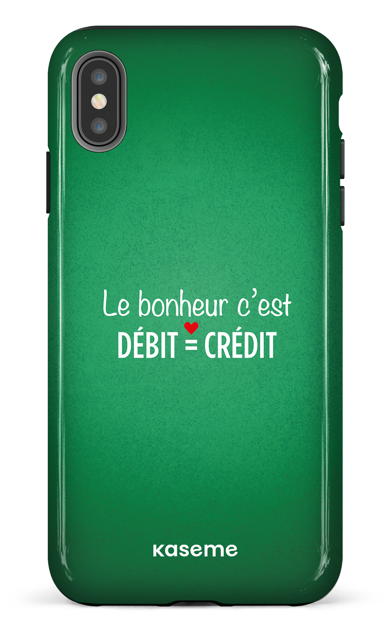 Le bonheur c'est débit = crédit (vert) - iPhone XS Max tough